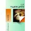 Le tartuffe ( texte integral + dossiers pedagogique ). Molière