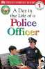DK Readers L1: Jobs People Do: A Day in the Life of a Police Officer. Hayward Linda