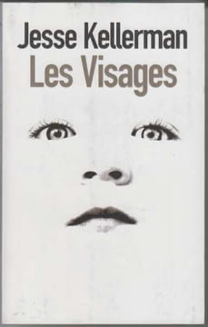 Les visages. Jesse Kellerman