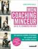 MON COACHING MINCEUR EN 10 15 20 MINUTES PAR JOUR. CHRISTOPHE RUELLE