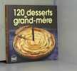 120 Desserts de Grand Mere. Brozinska Anastas