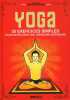 Yoga : 35 exercices simples pour retrouver une harmonie intérieure. Godard Sophie  Sarnavska Irina  Lenivitz Production
