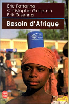 Besoin d'Afrique. Fottorino Eric Guillemin Orsenna Erik