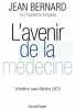 L'avenir de la médecine : Entretiens avec Martine Leca. Bernard Jean