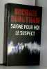 Saigne pour moi / Le suspect. Michael Robotham