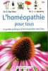 L'homéopathie pour tous - le guide pratique d'homéopathie familiale. Dr D. Berthier - Dr J. J.jouanny