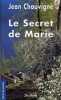 Le secret de marie. Chauvigne Jean