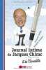 Journal intime de Jacques (et de Bernadette) Chirac. François Jouffa  Frédéric Pouhier