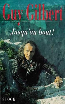 Jusqu'au bout. Gilbert Guy