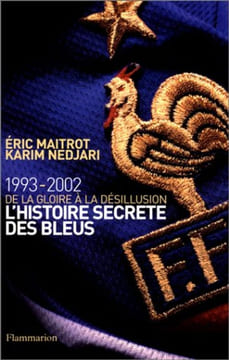 L'histoire secrète des bleus. Maitrot Eric