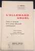 L'ALLEMAND USUEL - TEXTES ET STRUCTURES DE LA PRESSE ALLEMANDE CONTEMPORAINE - LYCEES TECHNIQUES ECOLES SUPERIEURES DE L'INDUSTRIE ET DU COMMERCE. ...