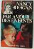 Par amour des enfants. Reagan Nancy