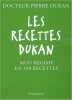 Les recettes Dukan : Mon régime en 350 recettes. Pierre Dukan