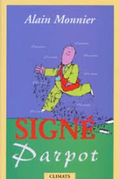 Signé Parpot. Monnier Alain