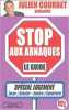 STOP AUX ARNARQUES LE GUIDE - SPECIAL LOGEMENT. JULIEN COURBET