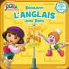 Je decouvre l anglais avec dora. Collectif
