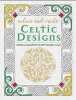 Colour and Create: Celtic Designs. Bounty