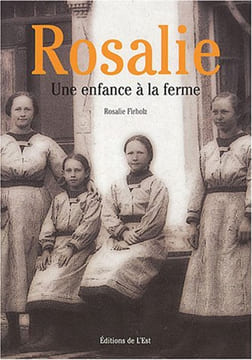 Rosalie : Une enfance à la ferme. Rosalie Firholz