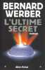 L'ultime secret. Werber Bernard