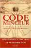 Le code minceur : La méthode et les recettes d'aujourd'hui inspirées des principes de la Renaissance. Stephen Lanzalotta