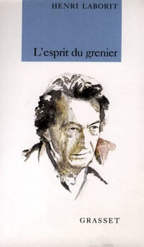 L'esprit du grenier. Laborit Henri