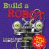 Build a Robot: Learn All About Intelligent Machines. Hawcock Claire