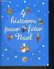 4 HISTOIRES POUR FETER NOEL. 