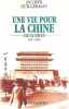 Une vie pour la Chine - Mémoires. Guillermaz Jacques