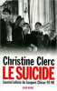 Le Suicide juillet 1997-mai 1998 (Journal intime de Jacques Chirac tome 4). Clerc Christine