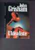 L'idéaliste. Grisham John