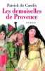 Les demoiselles de Provence. Carolis Patrick De