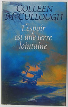 L'Espoir Est Une Terre Lointaine. Mc Cullough Colleen