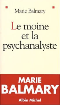 Le Moine et la psychanalyste. Balmary Marie