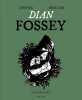 Dian Fossey. NOËL Jean-Philippe