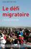 Le défi migratoire: L'Europe ébranlée. Noé Jean-Baptiste