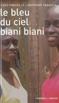 Le Bleu du ciel biani biani. Pinguilly Yves Yabouza Adrienne