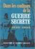 Dans les coulisses de la guerre secrète 1939-1945. Selection Du Reader's Digest