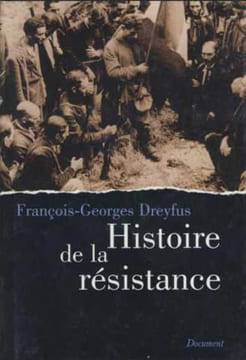 Histoire de la resistance. Dreyfus François-georges