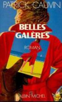 Belles galères. Cauvin Patrick