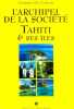 L'archipel de la Société : Tahiti et ses îles. Deschamps Emmanuel  Deschamps Aiu