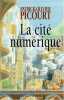 La cité numérique. Picourt Patrick-Olivier