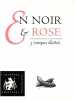 En Noir et Rose : La cuisine de tante Thyne enseignée aux jeunes filles ; Le Kama-sutra du saddhu Sablok ; L'or du vin Tome 1 La coupe d'Eros : ...