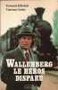 Wallenberg le heros disparu. Werbell-E.F Clarke-T