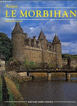Aimer le Morbihan. Michel Renouard  Hervé Boulé