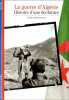 La Guerre d'Algérie : Histoire d'une déchirure. Alain-Gérard Slama  Alain-Gérard Slama