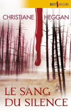 Le sang du silence. Heggan Christiane