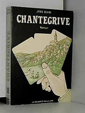 CHANTEGRIVE. AIME BLANC
