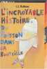 L'incroyable histoire du poisson dans sa bouteille. Matthews L. S.  Rubio Vanessa