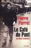 Le Café du Pont : Parfums d'enfance. Perret Pierre