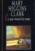 Ce que vivent les roses. Mary Higgins Clark  Anne Damour